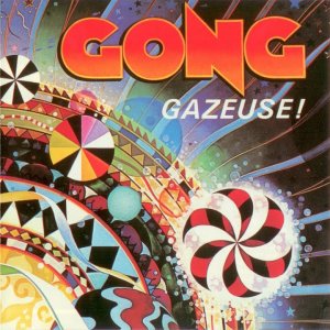 INSTRUMENTAL+ART+PROG+JAZZ+ROCK+SPACE: Gong - Gazeuse! (FR 1976) Full Album