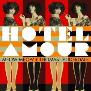 OPERETTE+HUMOR+SATIRE+FEMALE: Meow Meow & Thomas Lauderdale - Mausi, süß warst du heute Nacht (feat. Barry Humphries, Pink Martini) (AU 2019)