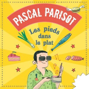 POP+CHANSON+FOLK+KIDS: Parisot Pascal & Jacques Tellitocci - Les poissons panés (FR 2009)