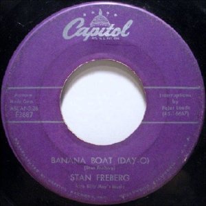 POP+FOLK+PARODIE+HUMOR: Stan Freberg - Banana Boat (Day-O) (US 1957)