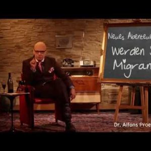 FLUCHT+GESCHÄFTSMODELL+MIGRATION: Dr. Alfons Pröbstl (Percy Hoven) - Werden Sie Migrant (DE 2014)