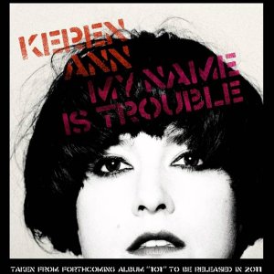 POP+ELEKTRONICA+TRAUER: Keren Ann - My name is Trouble (IL/NL 2010)