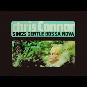 POP+BEAT+BOSSA: Chris Connor - Sings Gentle Bossa Nova (US 1965) (Full Album Vintage Music)