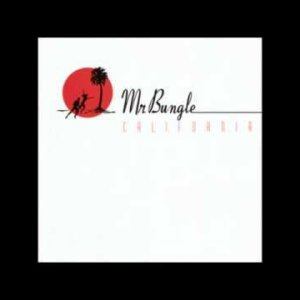 ART+POP+ROCK'N'ROLL+SATIRE: Mr. Bungle - California (US 1999) [Full Album]