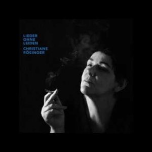 LIEDER+MELANCHOLIE: Christiane Rösinger - Lieder ohne Leiden (Full Album 2017)