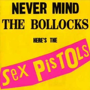 The Sex Pistols - NeverMind The Bollocks (1977) - YouTube