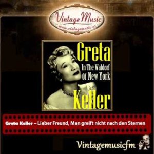 SWING+CHANSON+KITSCH: Greta Keller – Lieber Freund, Man greift nicht nach den Sternen (AT 1960s)