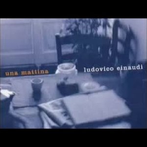 POP+KLAVIER+INSTRUMENTAL: Ludovico Einaudi - Una mattina (IT 2004) FULL ALBUM