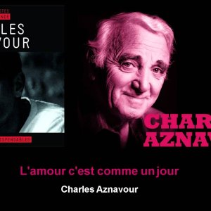 CHANSON+BALLADE: Charles Aznavour - L'amour C'est Comme Un Jour (FR 1967)