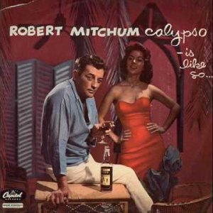POP+LATIN+CALYPSO+COVER+SATIRE+PARODIE: Robert Mitchum - From a logical Point of View (US 1957)