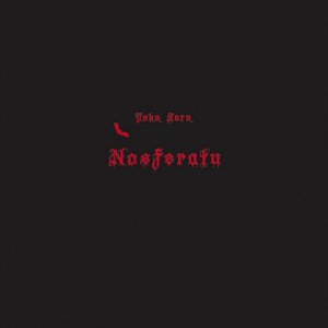 FILMMUSIK+OST+MYSTIC: John Zorn: Nosferatu - Van Helsing (US 2012)