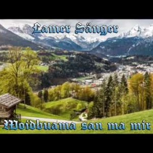 POP+VOLKSMUSIK+VOKAL: Lamer Sänger - Woidbuama san ma mir