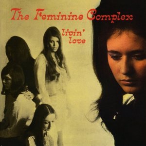GIRL+POWER+POP+SOLO+BEAT+LOVE: The Feminine Complex - Now I Care (US 1969)