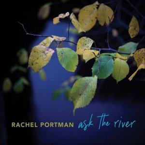 SOUNDTRACK+OST+FILMMUSIK+KLAVIER+LIEBLICH: Rachel Portman - Ask the River (UK 2020)