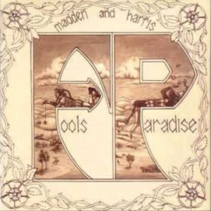 FOLK+PROG+ROMANTIC+RARE: Madden & Harris - Fool's Paradise (AU 1975)
