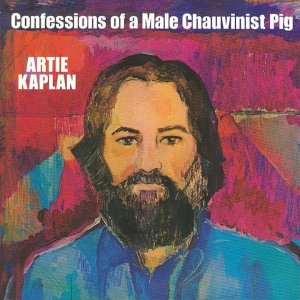 POP+BLUES+JAZZ+KRATZSTIMME: Artie Kaplan - Big Time Me / Marriage / In My Lifetime / Where Have All The Bitches Gone (US 1972)