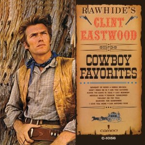 POP+COUNTRY+COWBOY+FOLK+KITSCH: Clint Eastwood - Bouquet of Roses (US 1962)