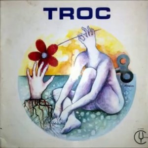 PROG+JAZZ+FUSION+FUNK: Troc - Kali Lo (FR 1973)