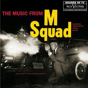 INSTRUMENTAL+TV-THEME+JAZZ+COOL+SIGNATION+KENNMELODIE+SOUNDTRACK: Stanley Wilson - M Squad Theme (US 1959)