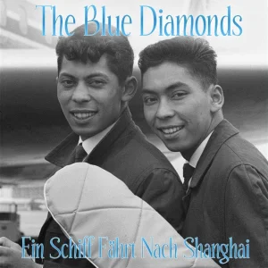 POP+SCHLAGER+LIED+SWING+SENTIMENTAL+OLDIE: The Blue Diamonds - Ein Schiff fährt nach Schanghai (NL 1961) STEREO