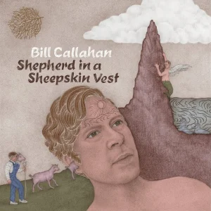 BALLADE+FOLK+COUNTRY+POP+INDIE+ROCK: Bill Callahan - Morning is my Godmother (US 2019)