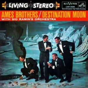 The Ames Brothers - Destination Moon (US 1958)  Full vinyl LP