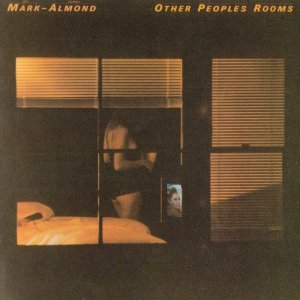 MARK-ALMOND BAND - Other Peoples Rooms (Full Album) (UK 1978)