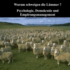 Rainer Mausfeld: „Warum schweigen die Lämmer?“ - Techniken des Meinungs- und Empörungsmanagements (DE 2015)