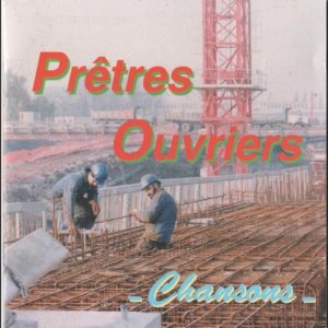 FRANCE+POLIT+POP+FOLK: Prêtres Ouvriers - Chansons (FR 1992) Full Album