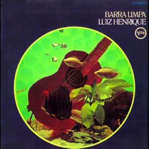 Luiz Henrique - Barra Limpa (BR/US 1967) Full LP Album