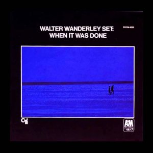 Walter Wanderley - When It Was Done (BR/US 1968) FULL ALBUM