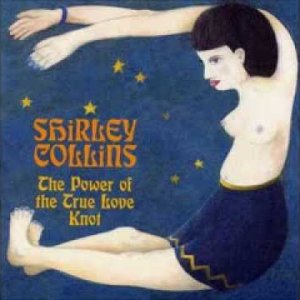 Shirley Collins - The Power of True Love Knot (UK 1968) (Full Album)