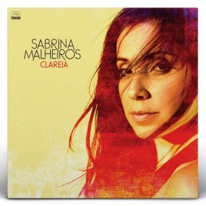 POP+LATIN+BOSSA+VOCAL+FEMALE: Sabrina Malheiros - Clareia (BR 2017) Full Album Stream