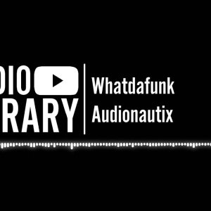 POP+FUNKY+INSTRUMENTAL: Audionautix - Whatdafunk (UK 2015)