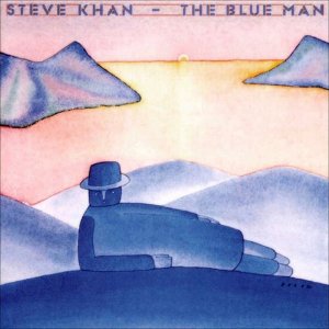 FUSION+POP+JAZZ: Steve Khan - The Blue Man (US 1978) full album