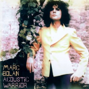 POP+GLAM+FOLK: Marc Bolan -   Acoustic Warrior (UK 1996)