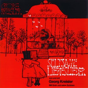 LIED+CHANSON+SENTIMENTAL: Georg Kreisler + Bill Grah und seine Solisten - Was sprichst du mit dem Andern?  (AT 1961)