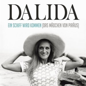 SCHLAGER+POP+FOLK: Dalida - Ein Schiff wird kommen (Das Mädchen von Piräus) (DE 1960)